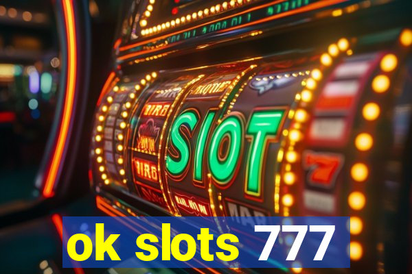 ok slots 777