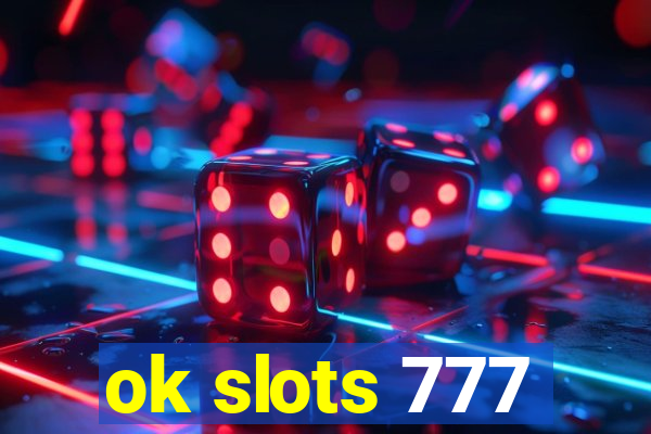 ok slots 777