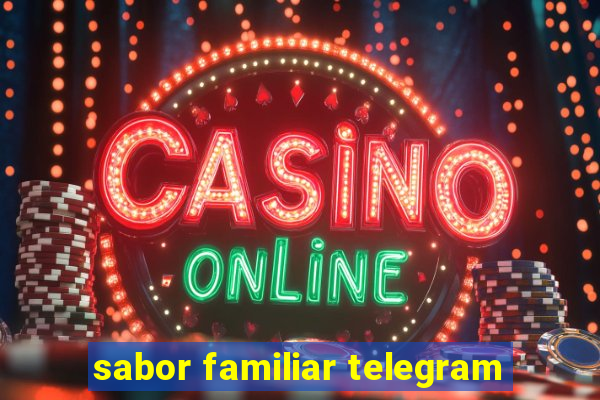 sabor familiar telegram