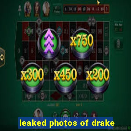 leaked photos of drake