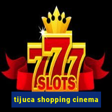 tijuca shopping cinema