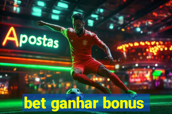 bet ganhar bonus