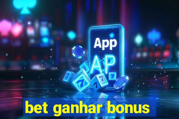 bet ganhar bonus