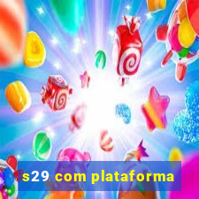 s29 com plataforma