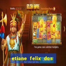 etiane felix dos santos pelada