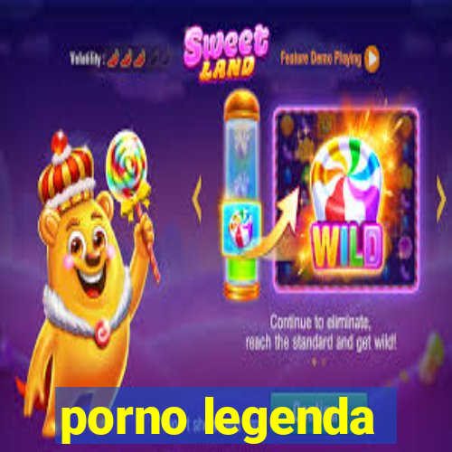 porno legenda