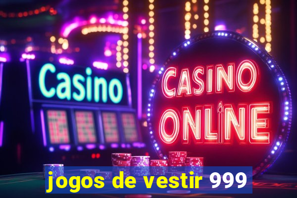 jogos de vestir 999