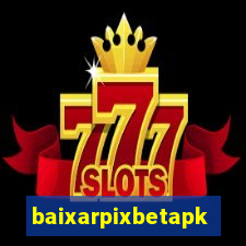 baixarpixbetapk