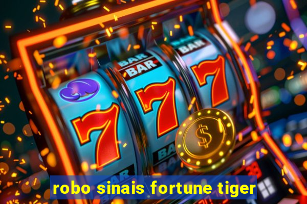 robo sinais fortune tiger