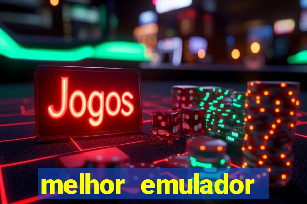 melhor emulador para pc fraco