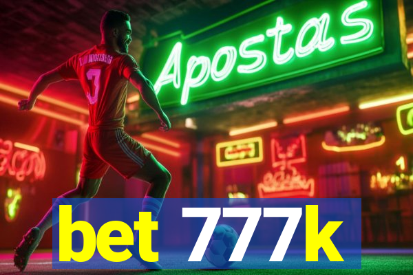 bet 777k