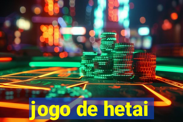 jogo de hetai