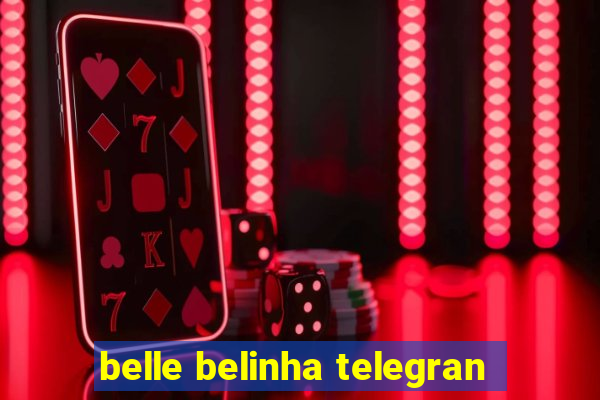 belle belinha telegran