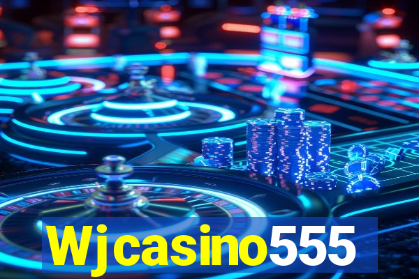 Wjcasino555