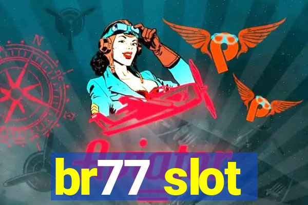 br77 slot