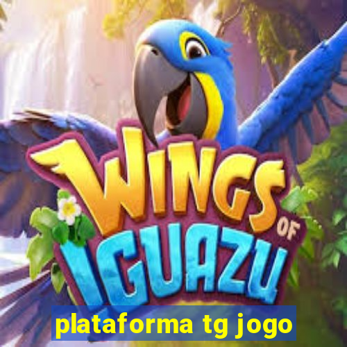 plataforma tg jogo