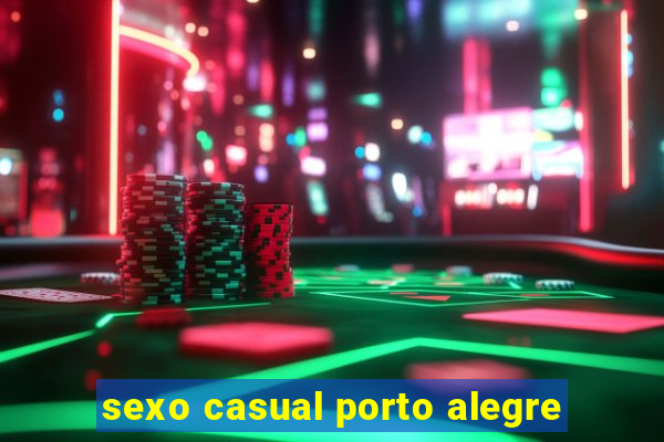 sexo casual porto alegre