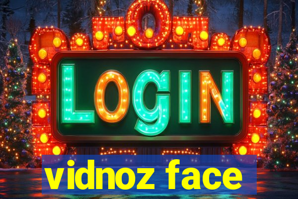 vidnoz face