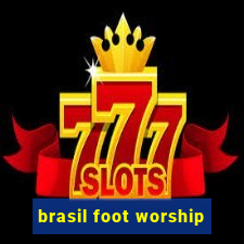 brasil foot worship