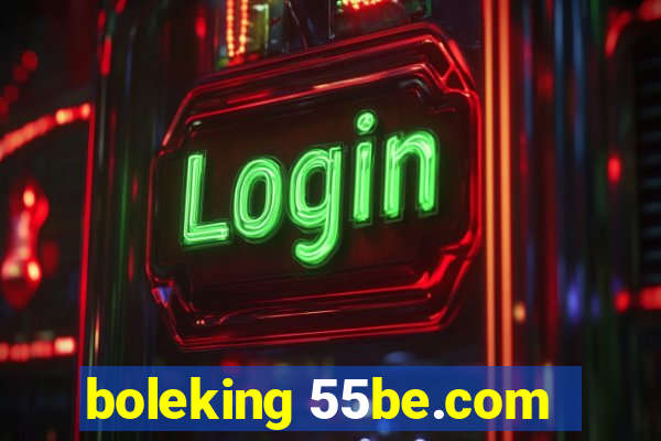 boleking 55be.com