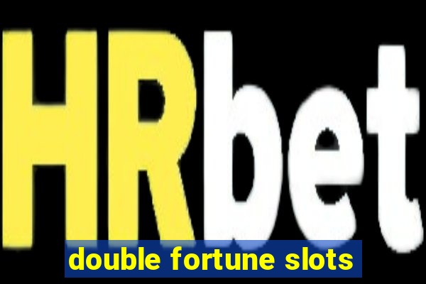 double fortune slots