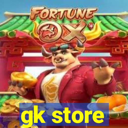 gk store