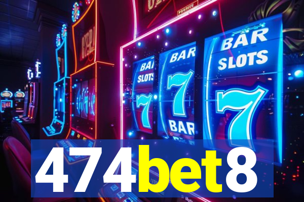 474bet8