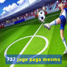 737 jogo paga mesmo