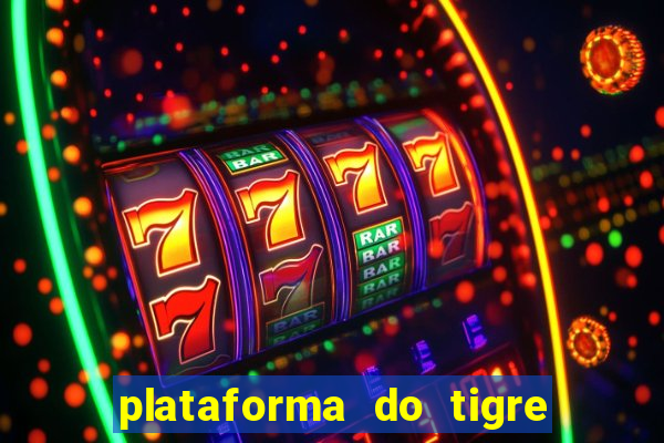 plataforma do tigre que paga no cadastro