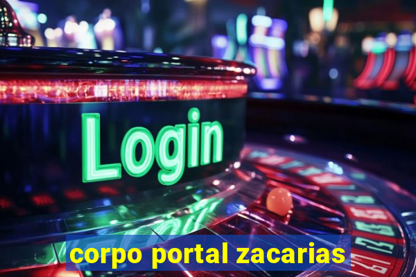 corpo portal zacarias