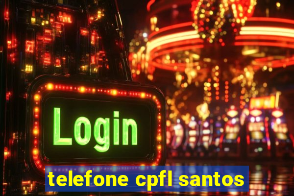 telefone cpfl santos