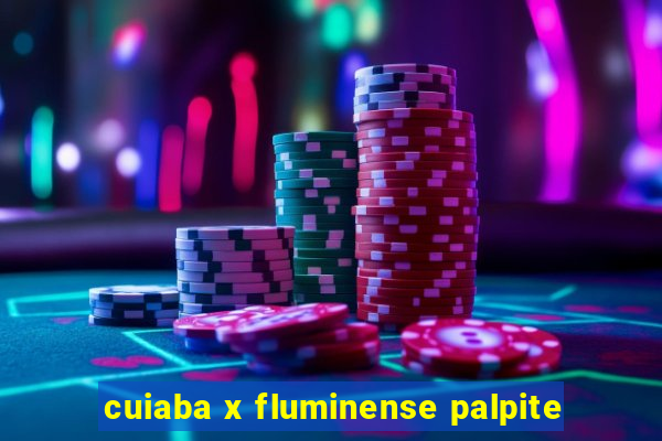 cuiaba x fluminense palpite