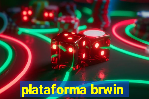 plataforma brwin