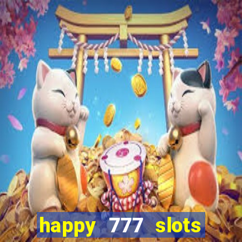 happy 777 slots paga mesmo