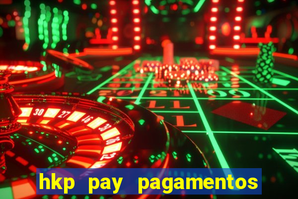 hkp pay pagamentos ltda jogo do tigre