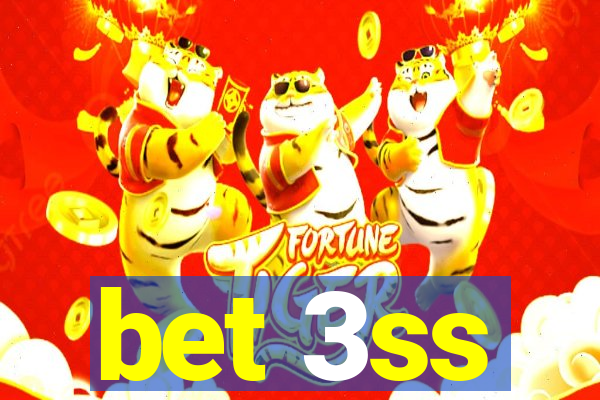 bet 3ss