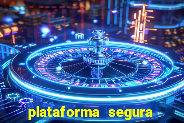 plataforma segura para ganhar dinheiro