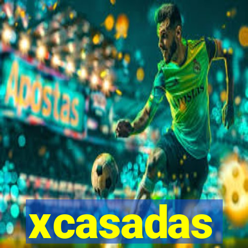 xcasadas