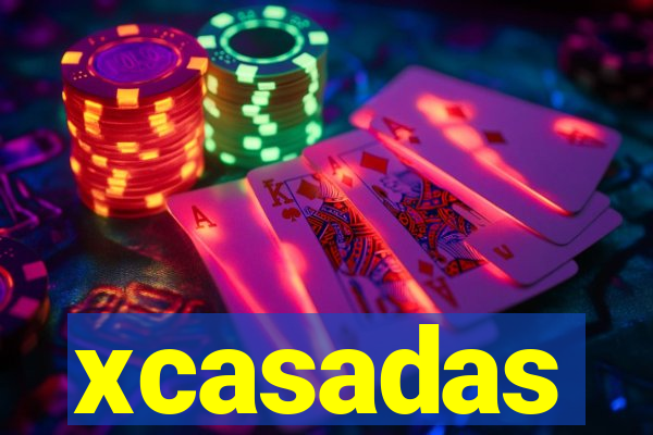 xcasadas