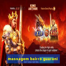 massagem bairro guarani