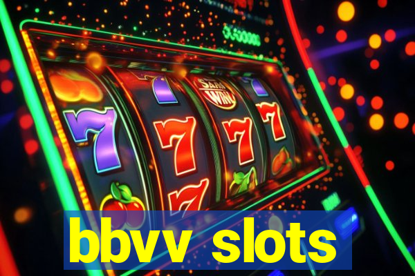 bbvv slots