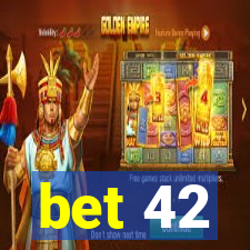 bet 42