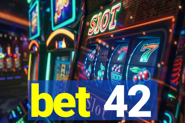 bet 42