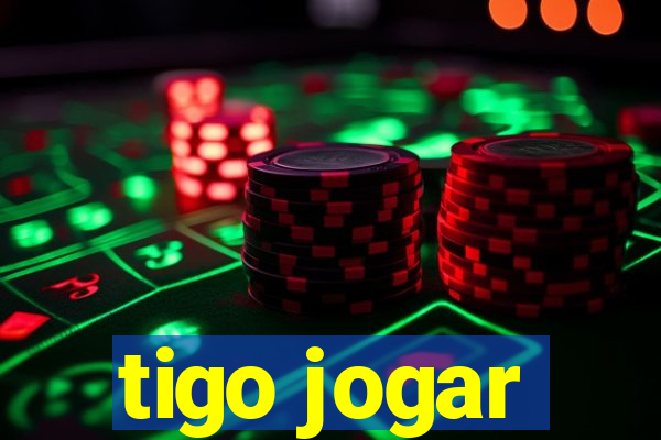 tigo jogar