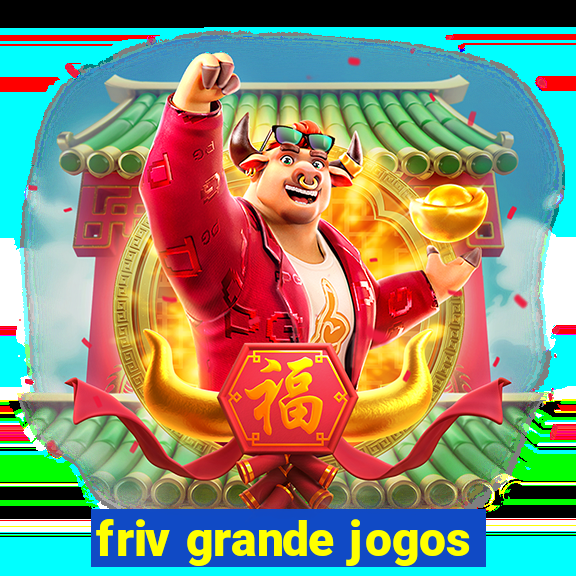 friv grande jogos