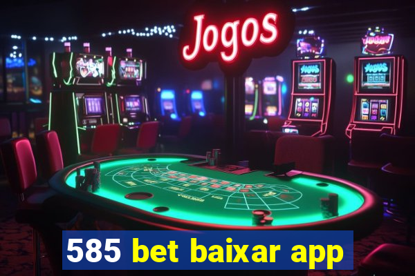 585 bet baixar app