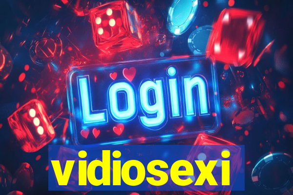 vidiosexi