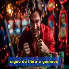 signo de libra e gemeos