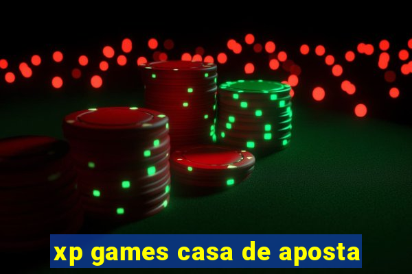 xp games casa de aposta