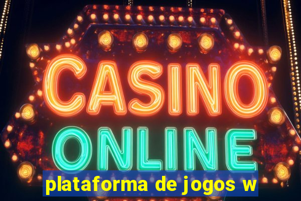 plataforma de jogos w